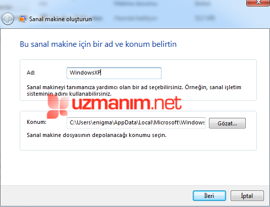 Bu sanal makine için bir ad ve konum belirtin.