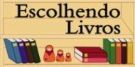 Escolhendo Livros Escolhendo Livros