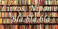 Livros, Nipon e Blá, blá, blá blog