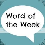 {Word of the week}